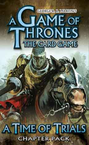 A Game of Thrones LCG: A Time of Trials